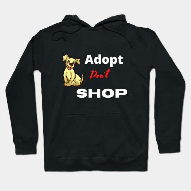 Adopt Don't Shop Hoodie by adee Collections 